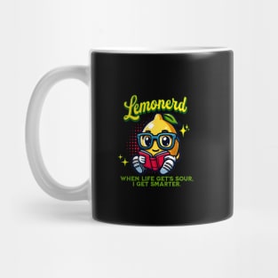 Lemonerd: When Life Gets Sour, I Get Smarter! Mug